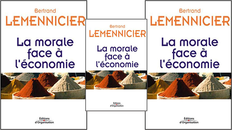 الأخلاق في مواجهة الاقتصاد"La morale face à l’économie"